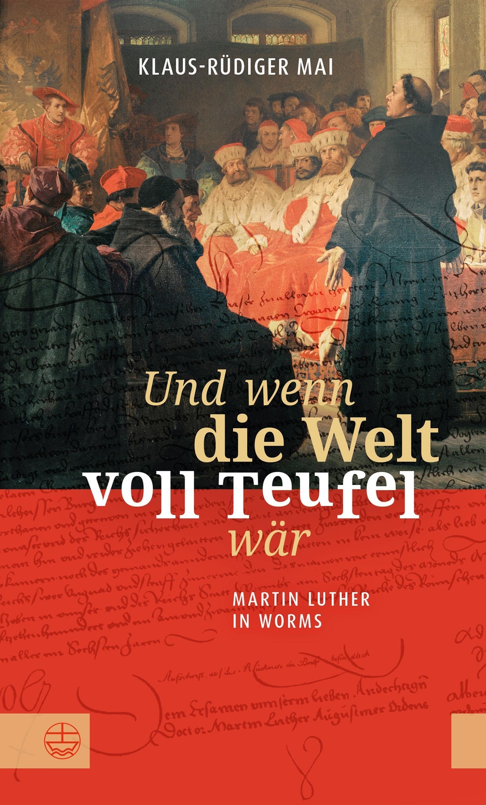 Thumbnail - Klaus-rüdiger Mai | Und Wenn Die Welt Voll Teufel Wär. Martin Luther