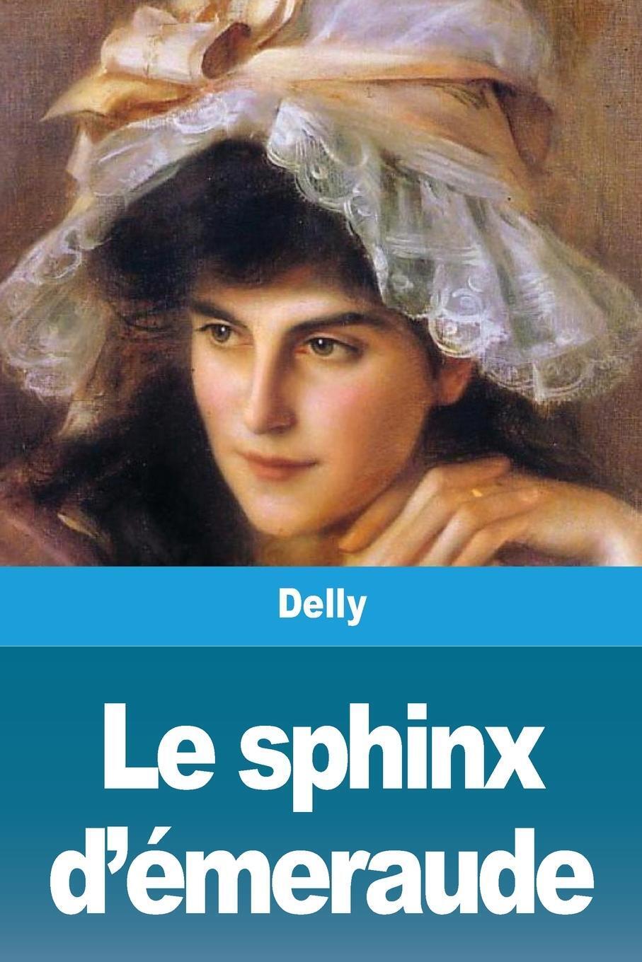Thumbnail - Le Sphinx D'émeraude | Delly | Taschenbuch | Paperback | Französisch |