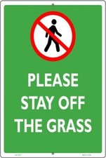 PLEASE STAY OFF THE GRASS METAL NOVELTY PARKING SIGN