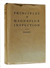 F. B. Doane PRINCIPLES OF MAGNAFLUX INSPECTION  2nd Edition 3rd Printing