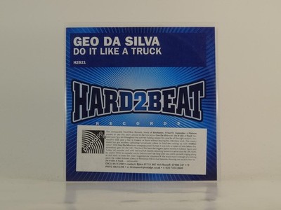 GEO DA SILVA DO IT LIKE A TRUCK (E31) 7 Track Promo CD Single including Picture 