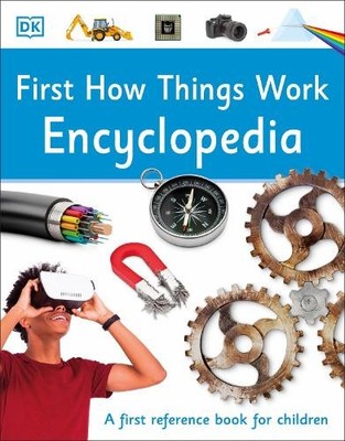 First How Things Work Encyclopedia: A First Reference Book for  by DK 0241188792