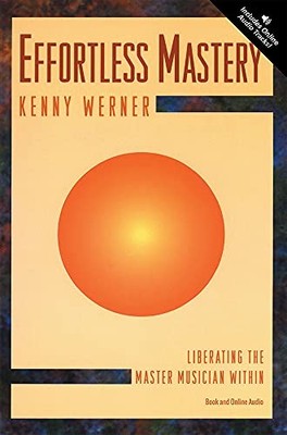Effortless Mastery, Werner, Kenny