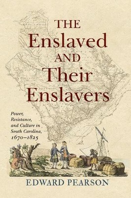 Edward Pearson The Enslaved and Their Enslavers (Hardback)