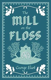 The Mill on the Floss (Alma Classics Evergreens) vo... | Buch | Zustand sehr gut