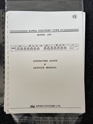 APHEX Aural Exciter Type III Model 250 operating guide + service manual