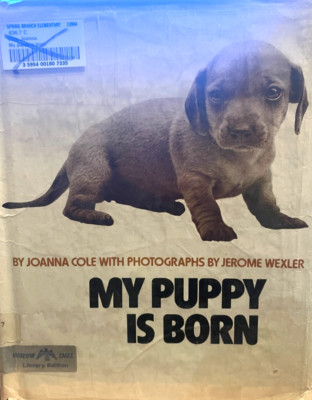 My Puppy Is Born - Joanna Cole|, Jerome Wexler - Hardcover  Ex Library 1973