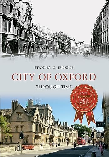 City of Oxford Through Time,Stanley C. Jenkins