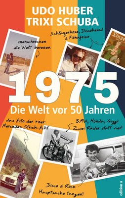 1975 Die Welt vor 50 Jahren Udo Huber (u. a.) Buch 208 S. Deutsch 2024 edition a