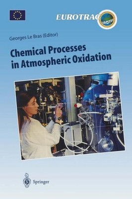 Chemical Processes in Atmospheric Oxidation Georges Le Bras