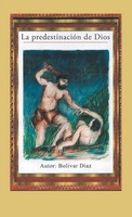 Bolivar DíAz | La PredestinacióN De Dios | Buch | Spanisch (2022) | Gebunden