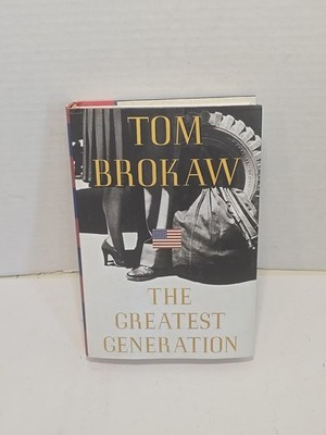The Greatest Generation - By Tom Brokaw - 1998