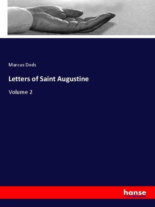 Thumbnail - Letters Of Saint Augustine | Marcus Dods | Volume 2 | Taschenbuch |