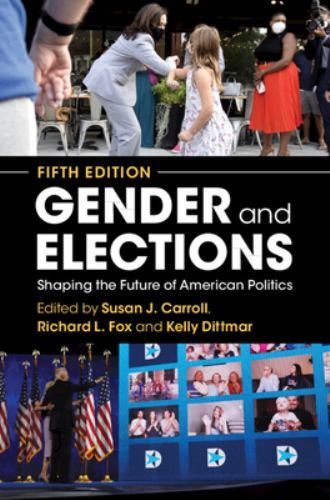 Gender and Elections: Shaping the Future of American Politics, 5e 9781009055925