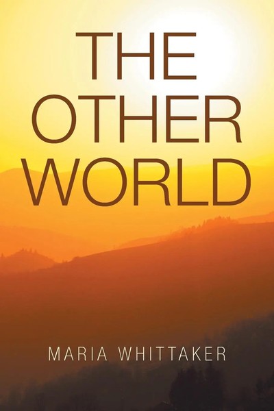Maria Whittaker | The Other World | Taschenbuch | Englisch (2019) | Xlibris Us-image