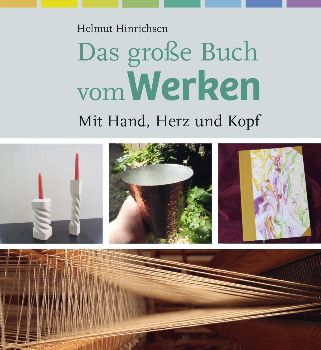 Das große Buch vom Werken Helmut Hinrichsen