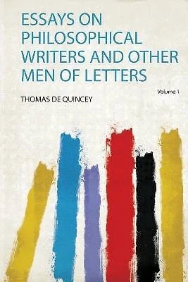 Essays on Philosophical Writers and Other Men of L - Picture 1 of 1