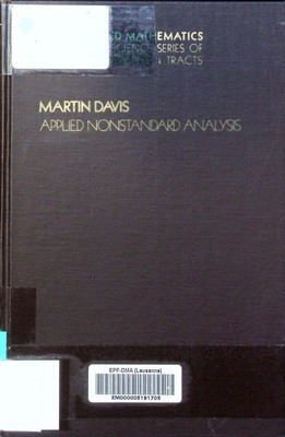 Applied nonstandard analysis Martin Davis. Pure and applied mathematics Wiley. D