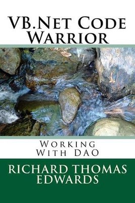 VB.Net Code Warrior: Working With DAO by Richard Thomas Edwards (English) Paperb