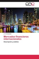 Mercados Financieros Internacionales DescripcióN Y AnáLisis J. C. Arismendi Buch