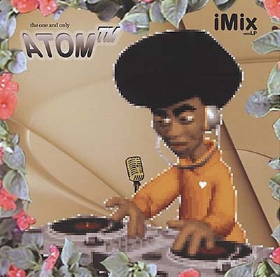 ATOM TM iMIX miniLP Music CDs New