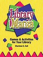 Library Mania: Games & Activities for Your Li...