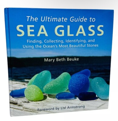 Ultimate Guide to Sea Glass Finding Collecting Identifying Read Condition Notes