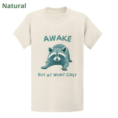 Awake But At What Cost T-Shirt - Retro Funny Trash Panda Raccoon Gift Tee