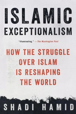Islamic Exceptionalism Shadi Hamid Taschenbuch Kartoniert / Broschiert Englisch