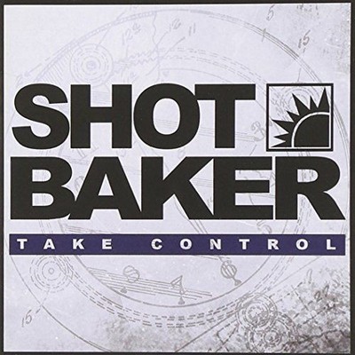 Take Control by Shot Baker (2008-06-24) Shot, Baker