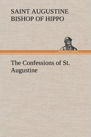 The Confessions Of St. Augustine Saint Augustine