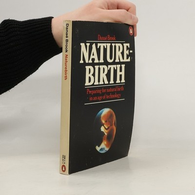 Nature Birth - Preapring For Natural Birth In The Age Of Technology