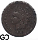 1876 Indian Head Cent Penny, Semi-Key Date