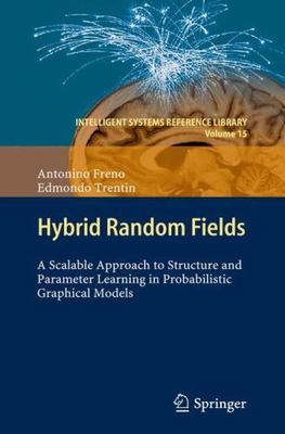 Hybrid Random Fields : A Scalable Approach to Structure and Parameter Learnin...
