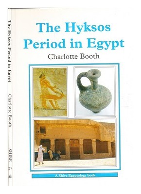 Booth, Charlotte Die Hyksoszeit In Ägypten / Charlotte Booth 2005 Erste Auflage