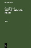 Denis Diderot | Denis Diderot: Jakob Und Sein Herr. Teil 2 | Buch | Deutsch