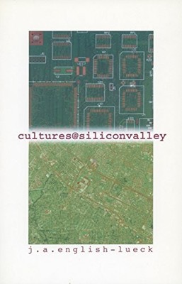 CULTURES@SILICONVALLEY By J. English-lueck - Hardcover *Excellent Condition*