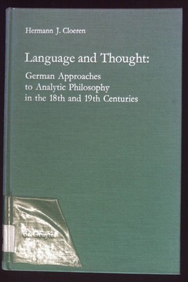 Language and Thought: German Approaches to Analytical Philosophy in the 18th and
