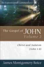 The Gospel of John: Christ and Judaism (John 5-8), Boice, James Montgomery, 9780