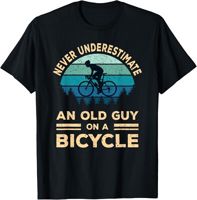 Never Underestimate An Old Guy On A Bicycle Funny Cycling Gift Unisex T-Shirt