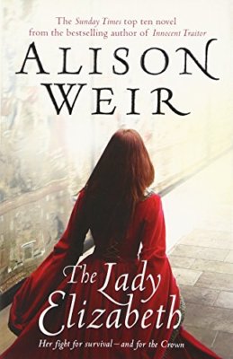 Lady Elizabeth By Alison Weir