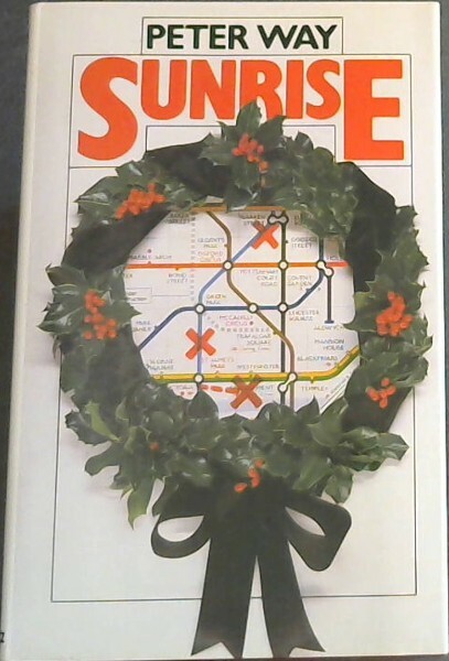 Way, Peter. .. Sunrise - A Novel