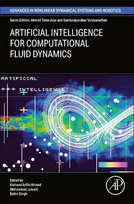 Artificial Intelligence for Computational Fluid Dynamics by Kamarul Arifin Ahmad