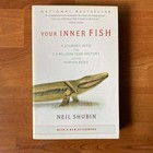 Your Inner Fish : A Journey into the 3. 5-Billion-Year History of the Human...