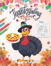 Thanksgiving Coloring Book: For Kids: Autumn Leaves, Pumpkins, Turkeys and more