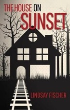 Lindsay Fischer The House on Sunset Paperback 