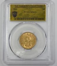 1881 GOLD Liberty Head $5 Half Eagle PCGS MS 62+  Fairmont Collection Reserve+