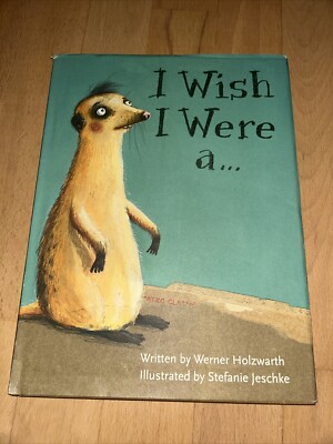 I Wish I Were A ... Hardcover Werner Holzwarth Gebraucht aber Top ! Englisch