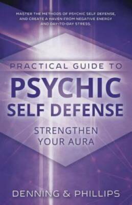 The Llewellyn Practical Guide To Psychic Self-Defense & Well Being (Llewe - GOOD
