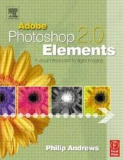 Adobe Photoshop Elements 20: A Visual Introduction to Digital Imaging - GOOD